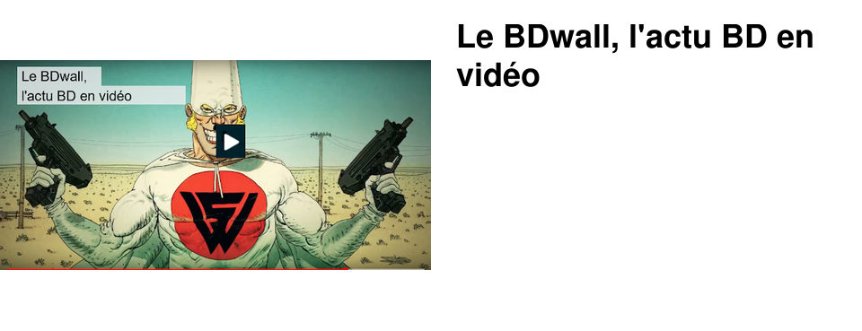 Le BDwall, l'actu BD en vid�o